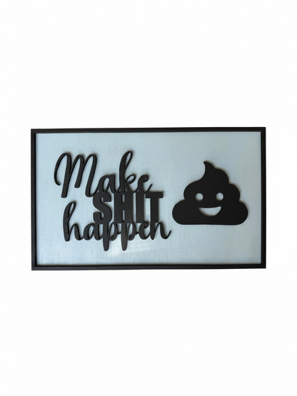 Wooden 'Make Shit Happen' Customized Art | 14 Colors