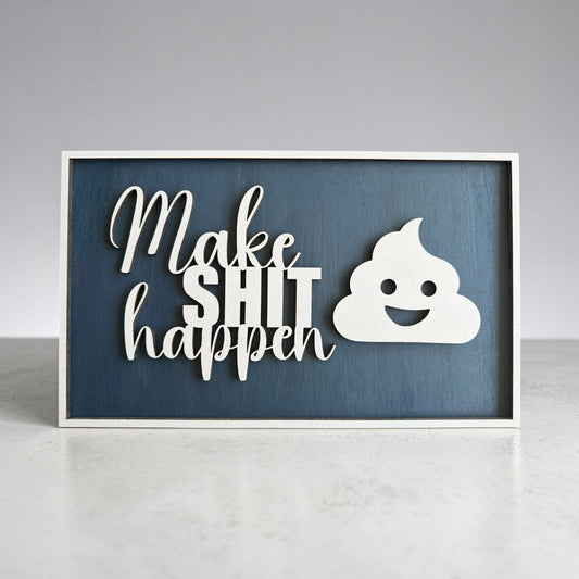 Wooden 'Make Shit Happen' Customized Art | 14 Colors